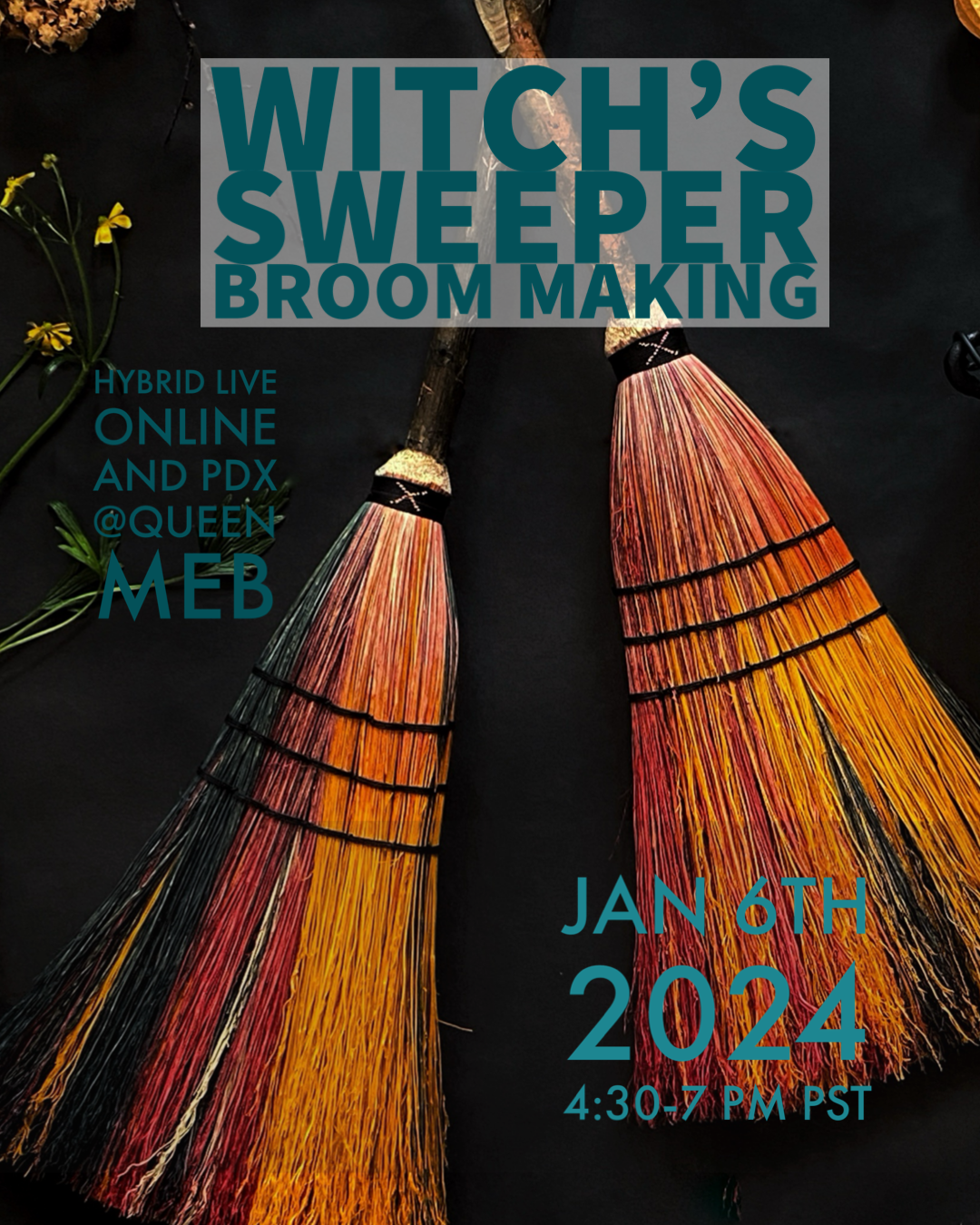 Hybrid (Live) Online and In Person, January 6th 2024 4:30-7PM, A Witch's Kitchen Sweeper Broom Workshop - w/ The House of Twigs Workshop