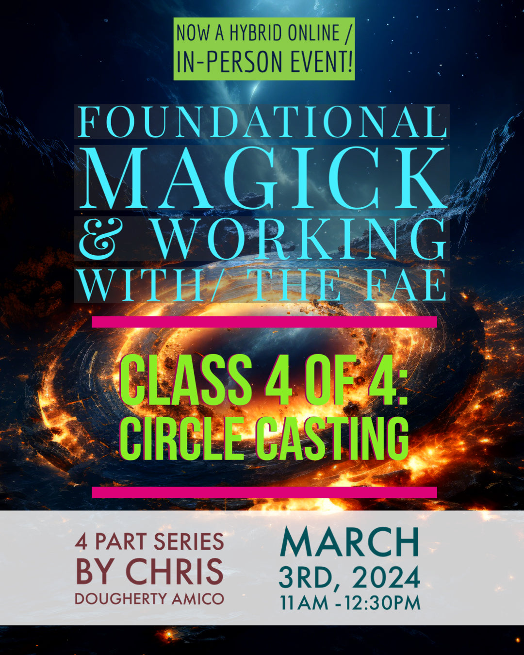 (Hybrid Zoom/In-Person) Foundational Magick & Working with the Fae - Circle Casting  - April 7th, 2024 11am -12:30pm