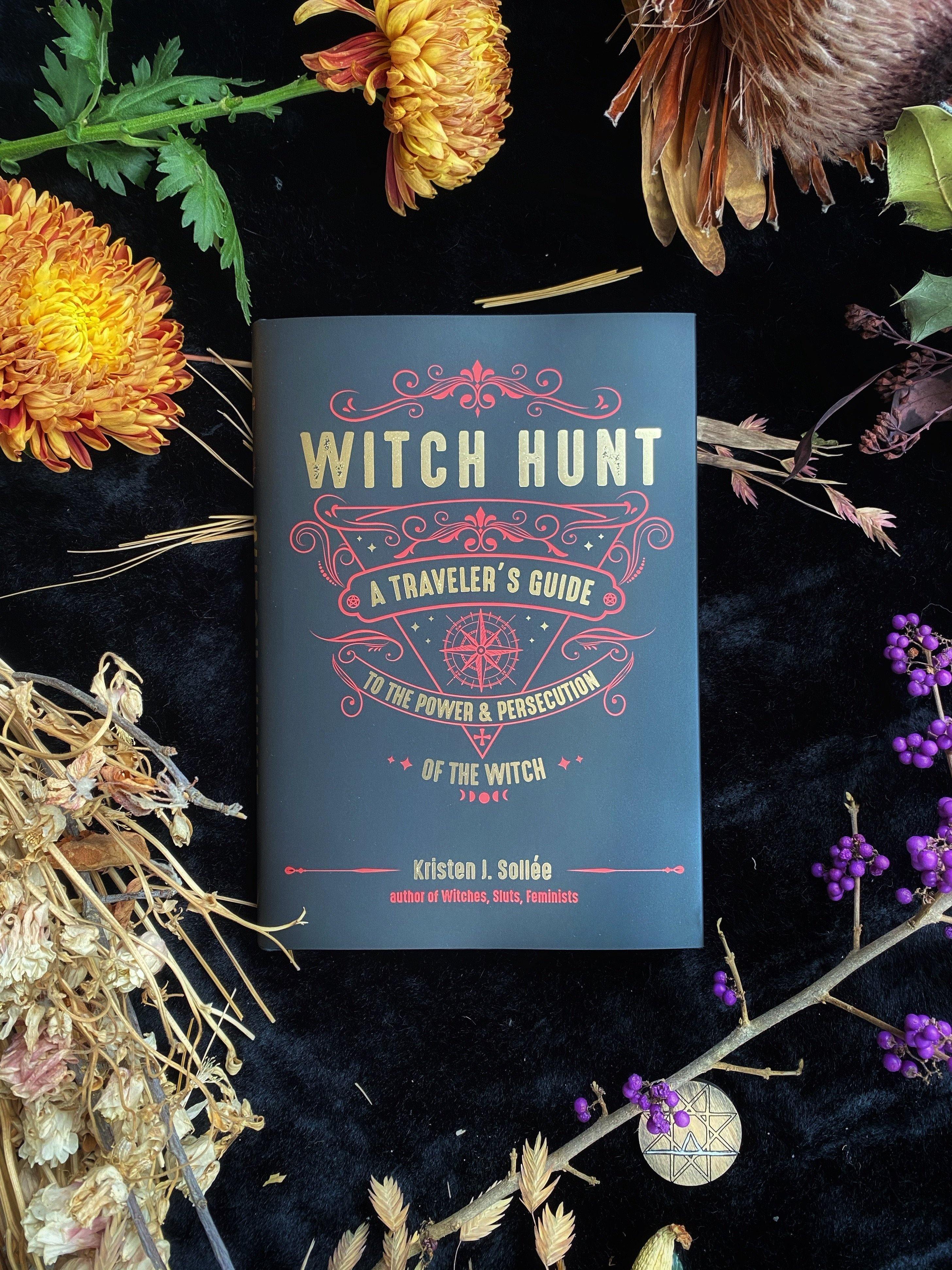 Witch Hunt: A Traveler's Guide to the Power and Persecution of the Witch - qmeb