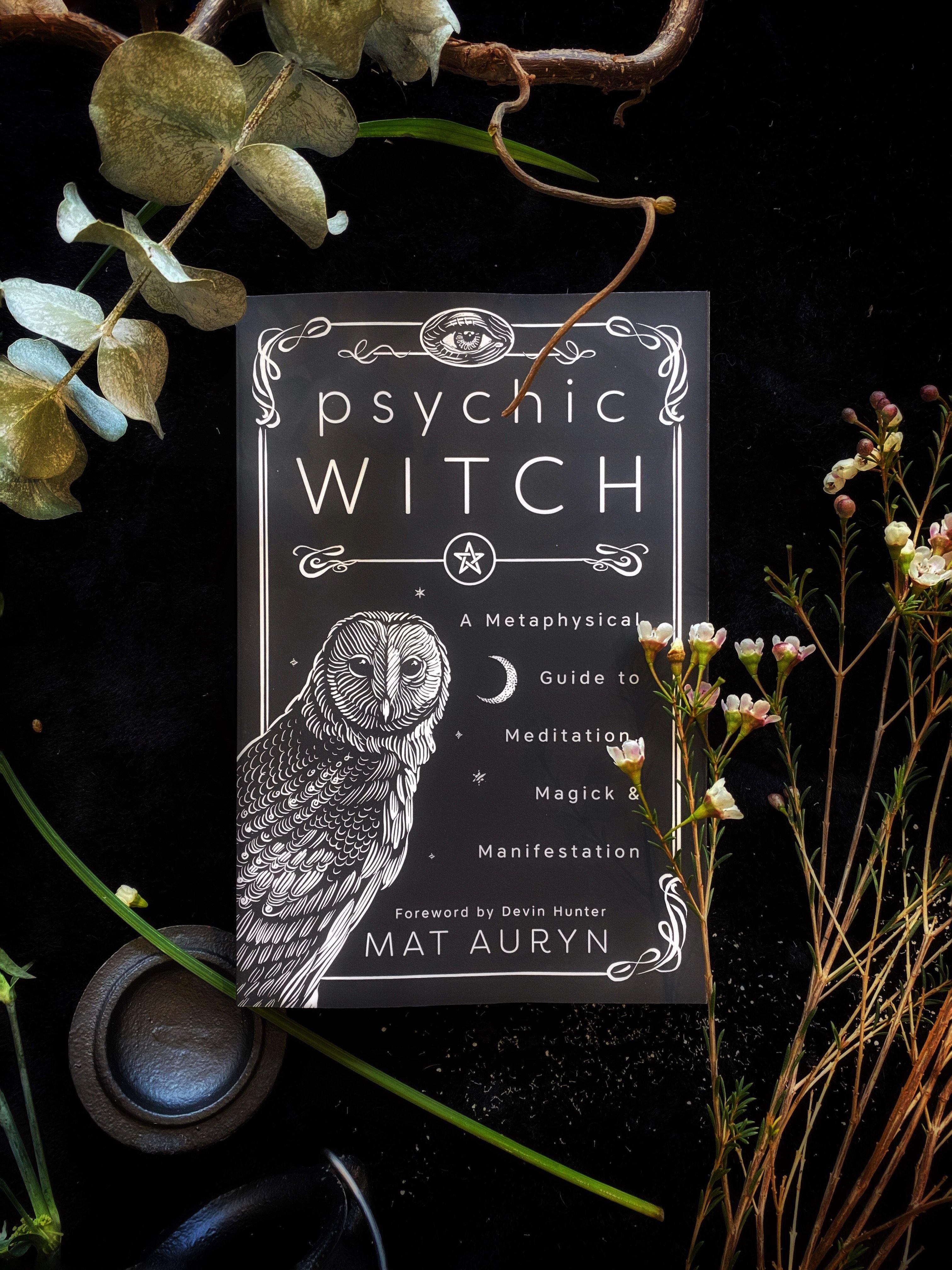 Psychic Witch: A Metaphysical Guide to Meditation, Magick & Manifestation - Keven Craft Rituals