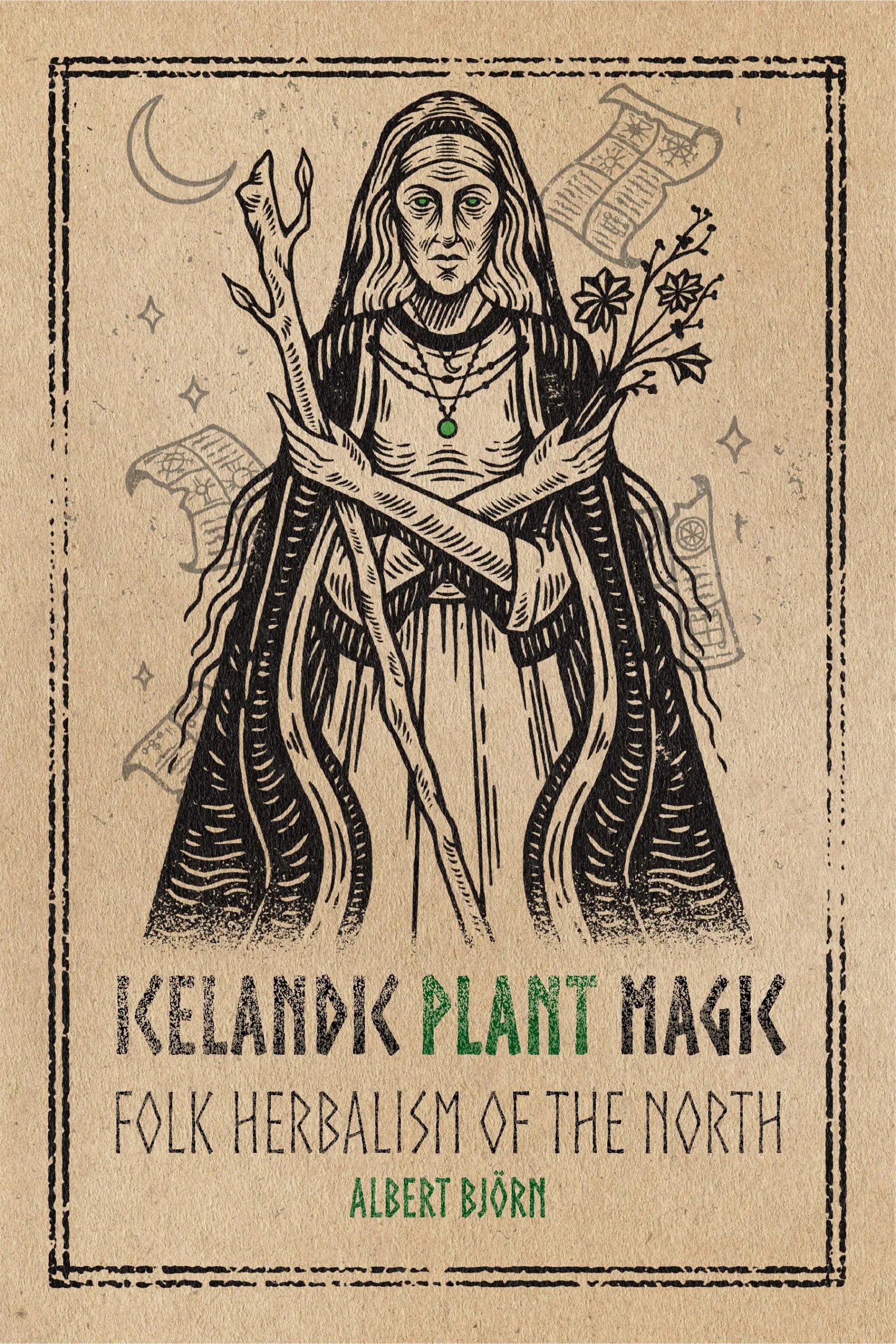 Icelandic Plant Magic : Folk Herbalism of the North