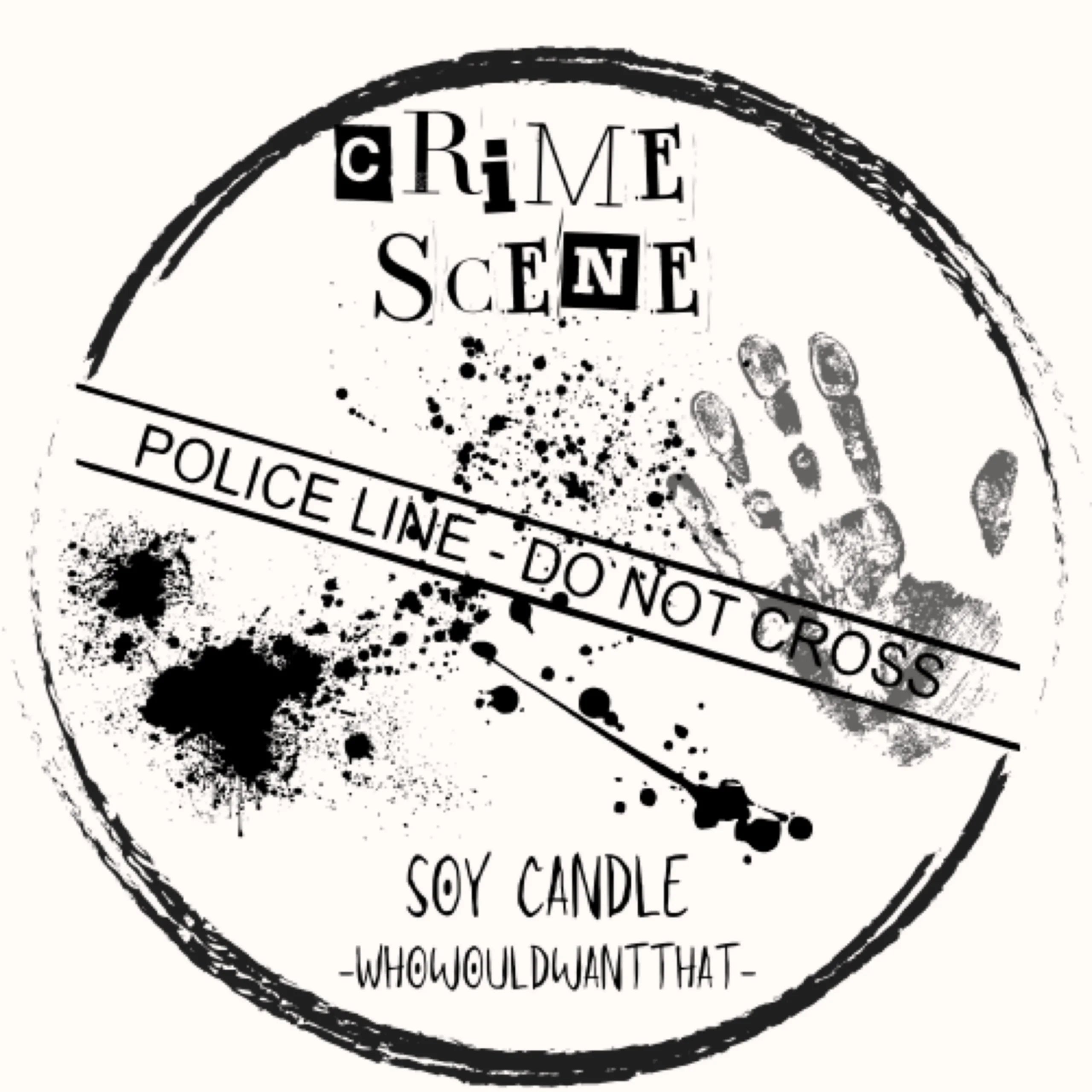 Crime Scene Candle - 8 oz Scented Soy Candle - Who Would Want That