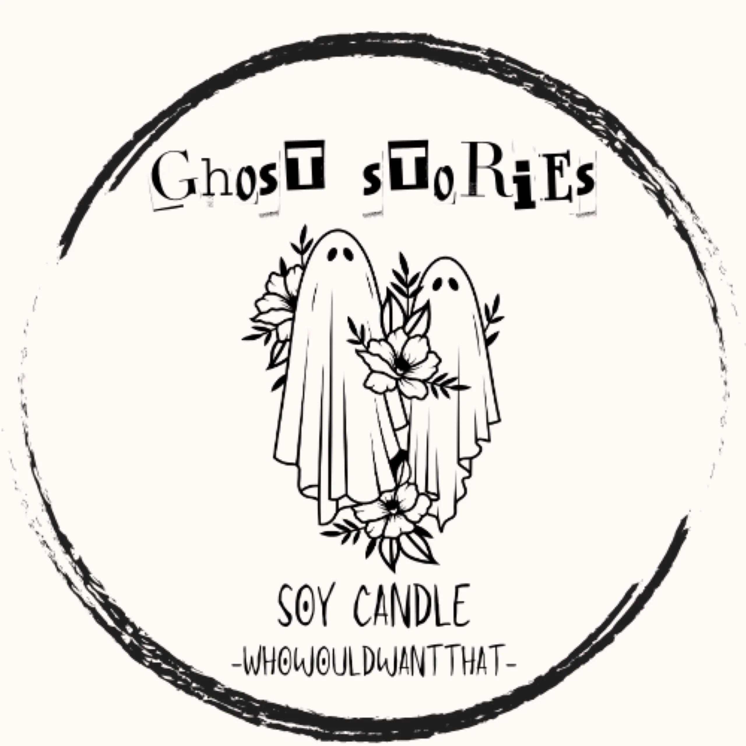 Ghost Stories Candle - 4 oz Scented Soy Candle - Who Would Want That