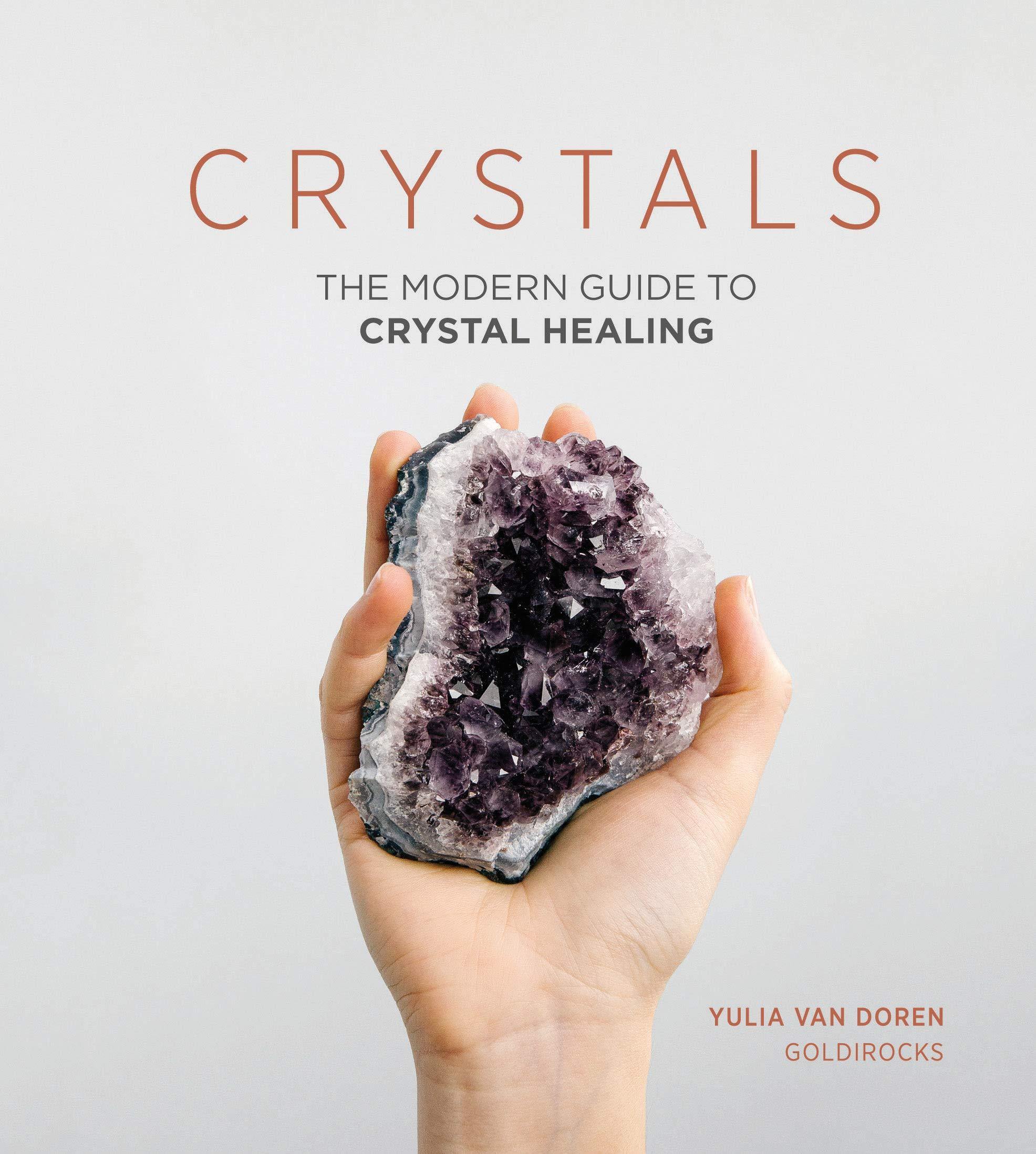 Crystals: The Modern Guide to Crystal Healing - Keven Craft Rituals