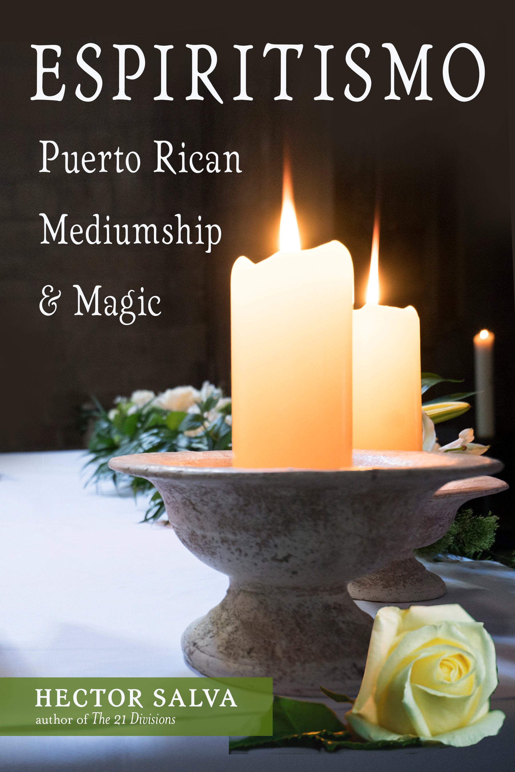 Espiritismo : Puerto Rican Mediumship & Magic
