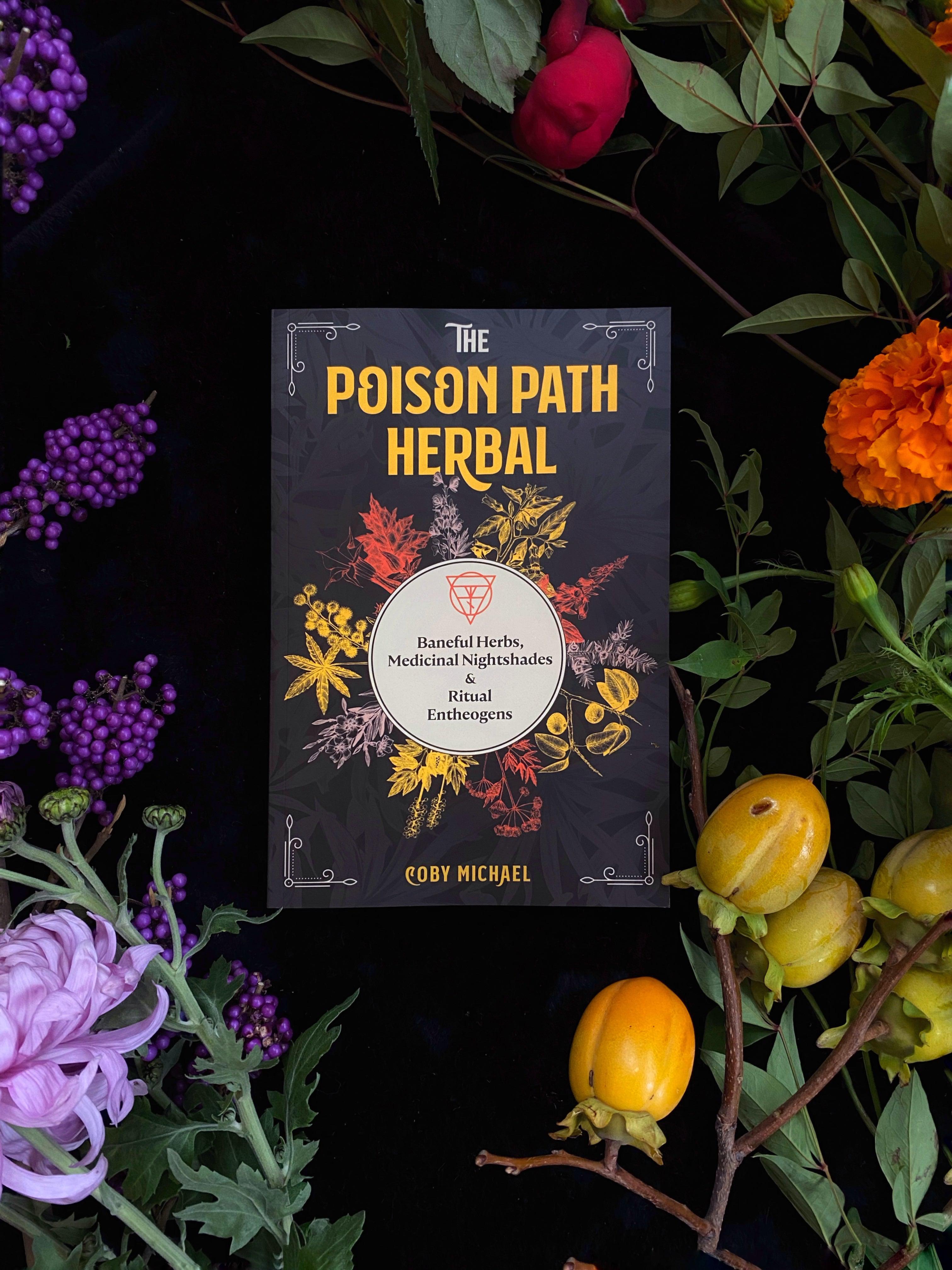 The Poison Path Herbal Baneful Herbs, Medicinal Nightshades, and Ritual Entheogens - Keven Craft Rituals