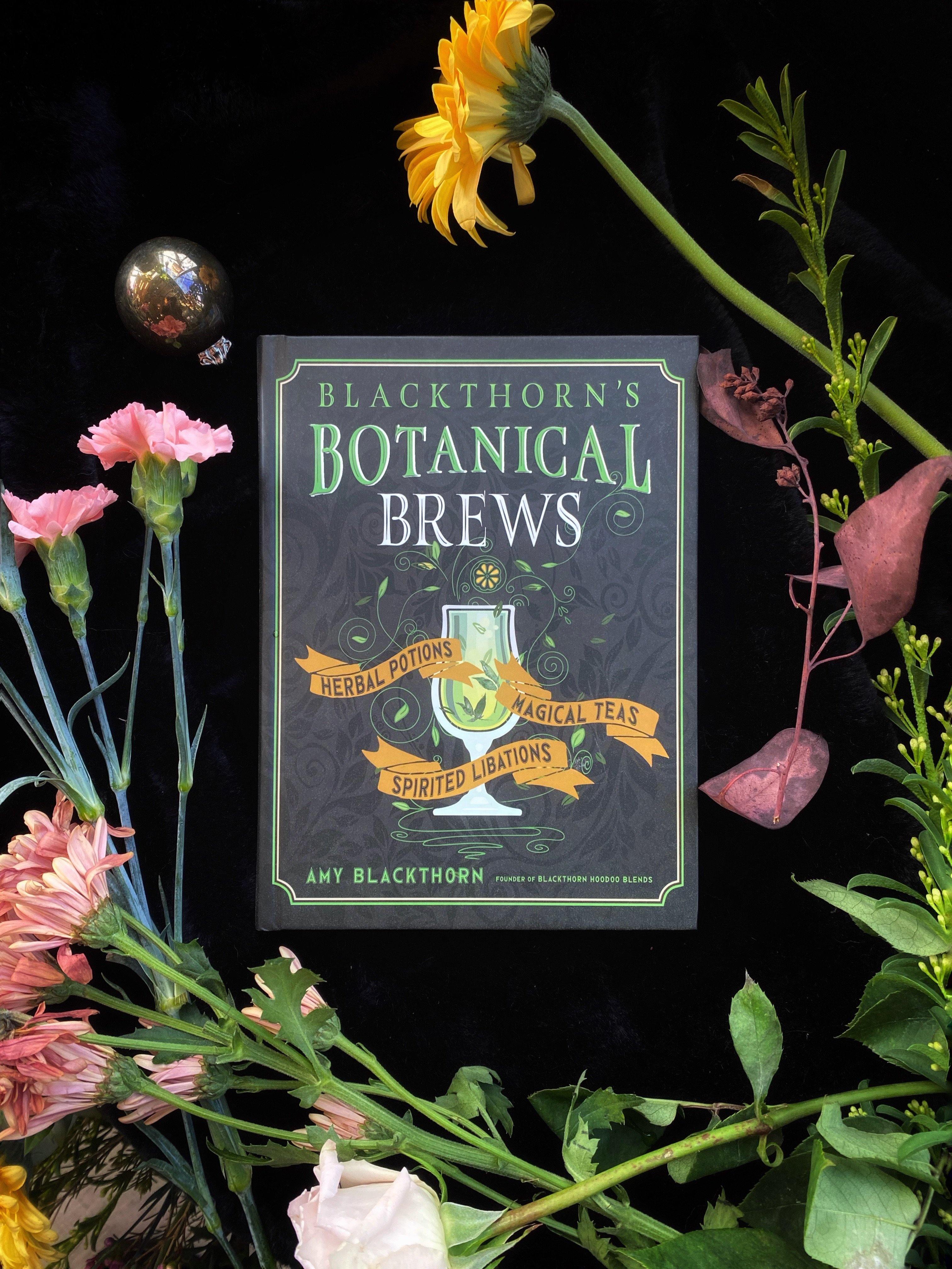 Blackthorn's Botanical Brews : Herbal Potions, Magical Teas, and Sprited Libations - qmeb