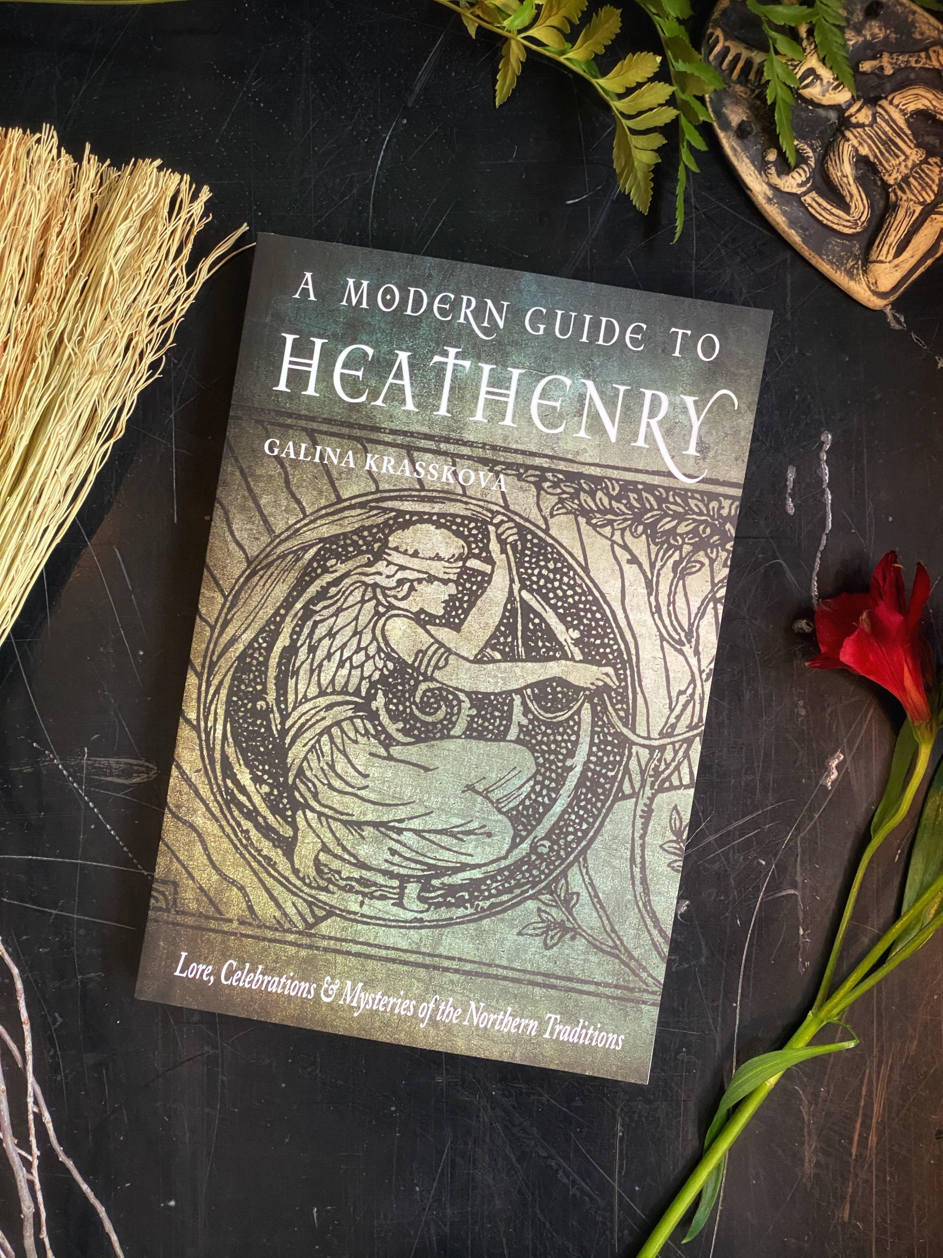 A Modern Guide to Heathenry: Lore, Celebrations, and Mysteries of the Northern - Keven Craft Rituals