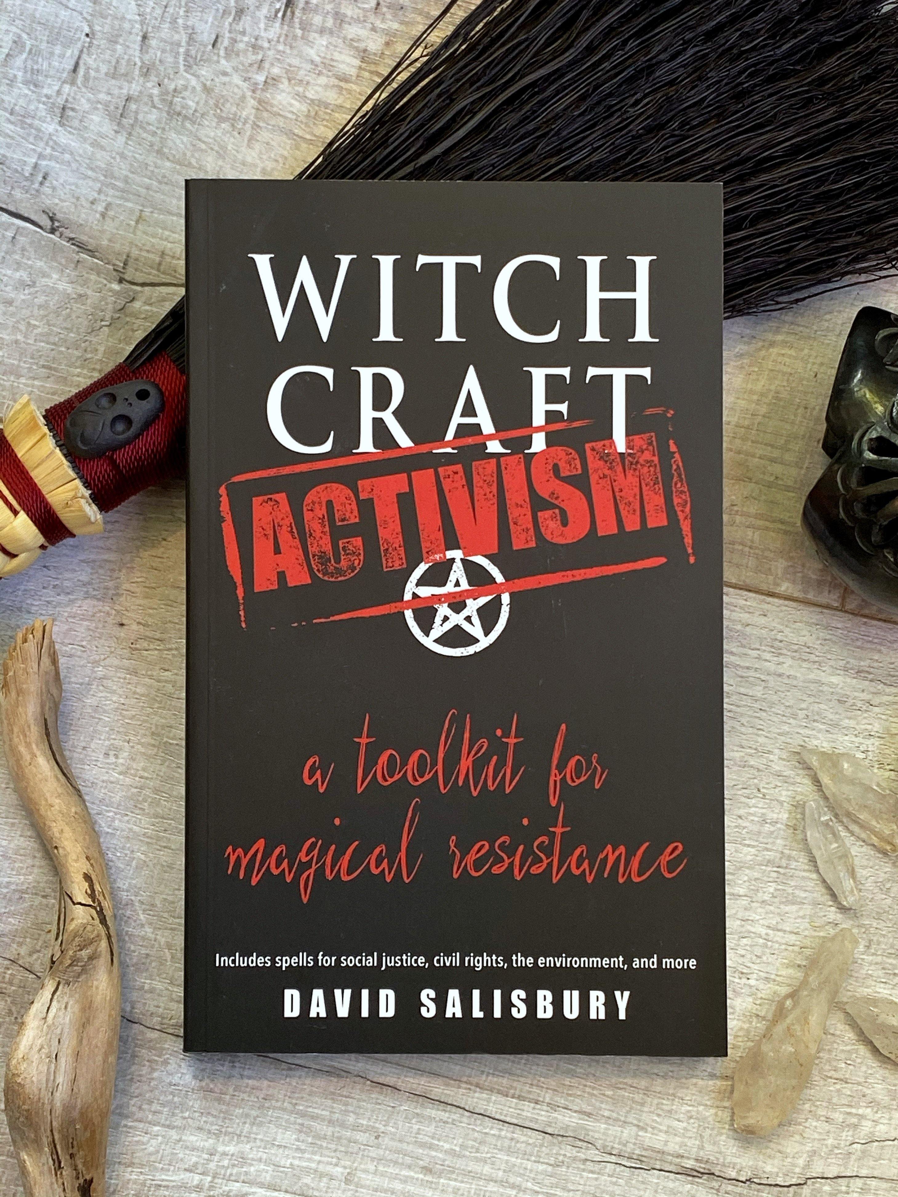 Witchcraft Activism: A Toolkit for Magical Resistance (Includes Spells for Social Justice, Civil Rights, the Environment, and More) - Keven Craft Rituals